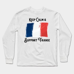 Keep Calm And Support France Long Sleeve T-Shirt